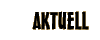 aktuell